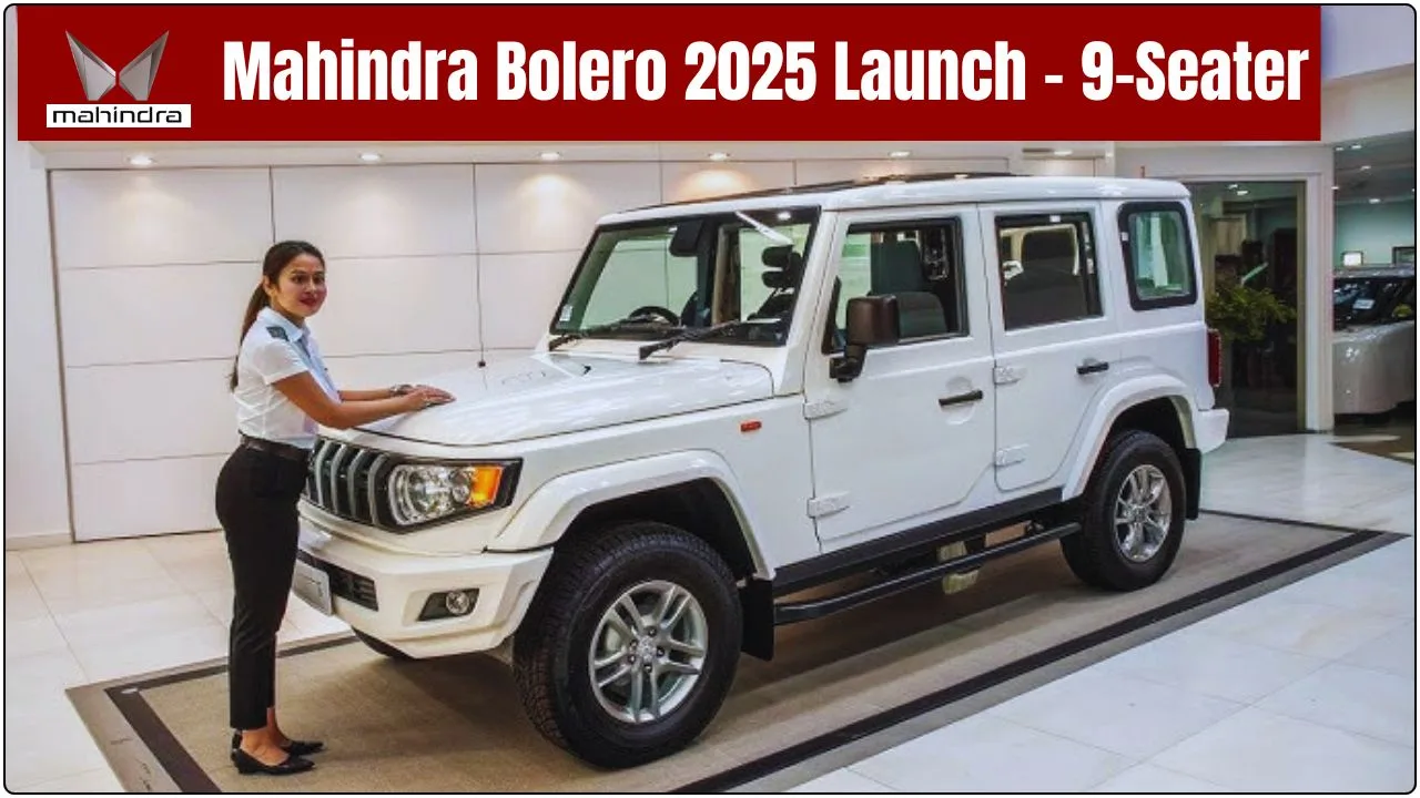 Mahindra Bolero 2025 Launch – 9-Seater Family SUV With Top Mileage & Stylish Look